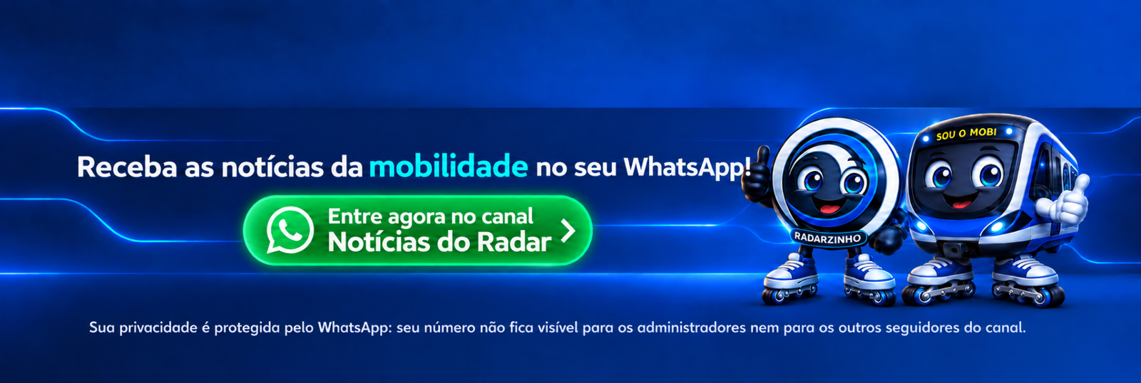 Receba as notícias da mobilidade no seu WhatsApp. Entre no canal Notícias do Radar. Seu número permanece oculto para administradores e participantes.